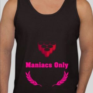 Maniacs Only Shirt